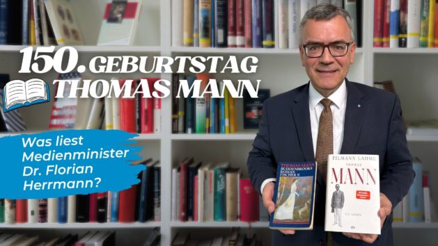 "Was liest Medienminister Dr. Florian Herrmann?" - 150 Jahre Thomas Mann